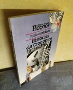 Julio Cortázar: Histórias de Cronópios e Julio Cortázar: Histórias de Cronópios e