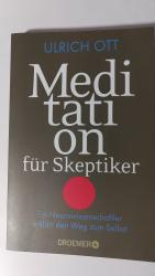 Ulrich Ott: Meditation für Skeptiker - E Ulrich Ott: Meditation für Skeptiker - E