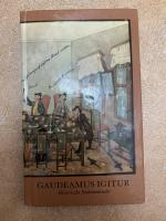 Gaudeamus igitur - Laßt uns fröhlich sein. Historische Studentenlieder