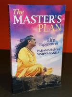 The Master's Plan: My Life Experiences with Paramahamsa Vishwananda