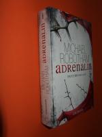 Michael Robotham: Adrenalin - Psychothri