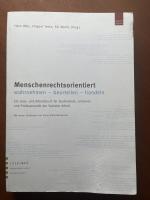 Menschenrechtsorientiert wahrnehmen - beurteilen - handeln - Ein Lese- und Arbeitsbuch für Studierende, Lehrende und Professionelle der Sozialen Arbeit