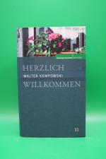 Walter Kempowski: Herzlich willkommen 11 Walter Kempowski: Herzlich willkommen 11
