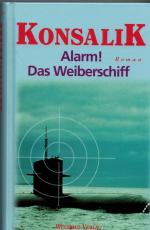 Konsalik: Alarm! Das Weiberschiff