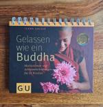 Ilona Daiker: Gelassen wie ein Buddha - 