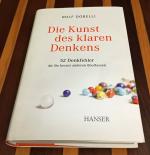 Die Kunst des klaren Denkens - 52 Denkfehler, die Sie besser anderen überlassen