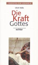 Die Kraft Gottes - Predigten zum Lesejahr B