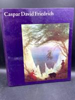 Caspar David Friedrich – Mit sechzehn farbigen Tafeln und fünfundvierzig einfarbigen Abbildungen (Reihe: Welt der Kunst)