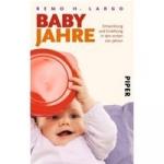 Largo, Remo H.: Babyjahre - Entwicklung 