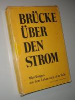 Brücke über den Strom Folge 1 - 4 (komplett).  Mitteilungen aus dem Leben nach dem Tode eines im Ersten Weltkrieg gefallenen jungen Künstlers. 1915 - 1945