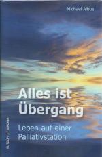 Michael Albus: Alles ist Übergang - Lebe Michael Albus: Alles ist Übergang - Lebe