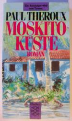 Paul Theroux: Moskito-Küste Paul Theroux: Moskito-Küste