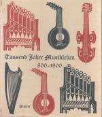 TAUSEND JAHRE MUSIKLEBEN 800-1800