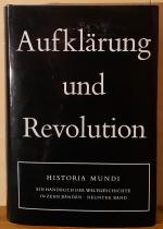 Historia Mundi. Aufklärung und Revolution. Ein Handbuch der Weltgeschichte. Neunter Band
