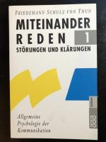 Miteinander reden 1 - Störungen und Klärungen: Allgemeine Psychologie der Kommunikation