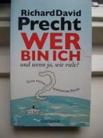 Precht, Richard David: Wer bin ich - und Precht, Richard David: Wer bin ich - und