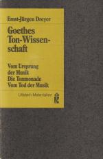 Goethes Ton-Wissenschaft. Vom Ursprung der Musik. Die Tonmonade. Vom Tod der Musik.