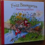 Fritz Baumgarten: Abenteuergeschichten Fritz Baumgarten: Abenteuergeschichten