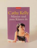 Cathy Kelly: Männer sind zum Küssen da