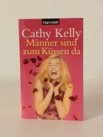 Cathy Kelly: Männer sind zum Küssen da