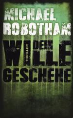 Michael Robotham: Dein Wille geschehe Michael Robotham: Dein Wille geschehe