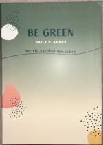 Be Green Daily Planner für ein nachhaltiges Leben