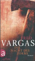 Fred Vargas: Die Nacht des Zorns Fred Vargas: Die Nacht des Zorns