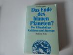 Das Ende des blauen Planeten? Der Klimakollaps Gefahren und Auswege. Beck'sche Reihe.TB