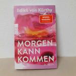 Kürthy, Ildikó von: Morgen kann kommen Kürthy, Ildikó von: Morgen kann kommen