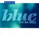 Eiffel 65: Eiffel 65 - Blue (Da Ba Dee) 