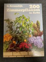 G. Kromdijk: 200 Zimmerpflanzen in Farbe