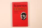 Alfons Schweiggert: SCHATTENKÖNIG. Otto,