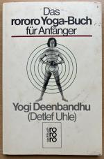 Yogi Deenbandhu: Das rororo Yoga-Buch fü Yogi Deenbandhu: Das rororo Yoga-Buch fü