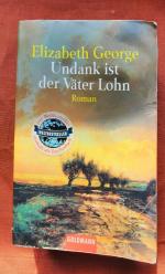 Elizabeth George: Undank ist der Väter L