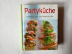 Partyküche - Raffiniert, bunt und immer 