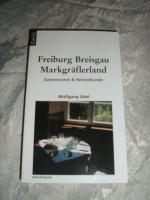 Freiburg Breisgau Markgräflerland - Gastronomie & Heimatkunde Oasen im Südwesten mit Fotoaufnahmen