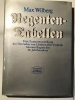 Regententabellen - e. Zsstellung d. Herrscher von Ländern aller Erdteile bis zum Beginn d. 20. Jh.