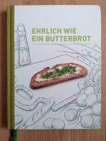 Ehrlich wie ein Butterbrot