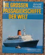 Die grossen Passagierschiffe der Welt