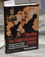 Mabire Jean: Berlin im Todeskampf 1945 - Mabire Jean: Berlin im Todeskampf 1945 -