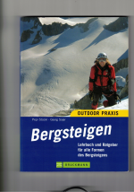 Bergsteigen - Lehrbuch und Ratgeber für alle Formen des Bergsteigens