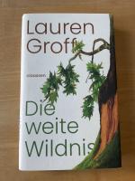 Lauren Groff: Die weite Wildnis - Roman