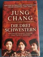 Jung Chang: Die drei Schwestern - Das Le