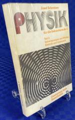 Physik für die Sekundarstufe II- Teil 2., Schwingungen und Wellen, Elektrik und Atomistik