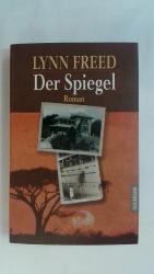 Lynn Freed: DER SPIEGEL. ROMAN.