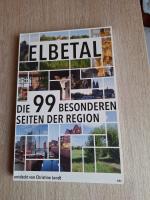 Elbetal - Die 99 besonderen Seiten der Region *NEU*