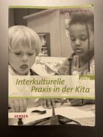 Interkulturelle Praxis in der Kita - Wissen - Haltung - Können