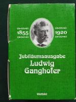 Jubiläumsausgabe Ludwig Ganghofer 6 Bände