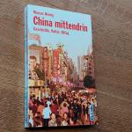 China mittendrin - Geschichte, Kultur, Alltag