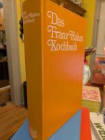 Franz Ruhm: Das Franz Ruhm Kochbuch. das Franz Ruhm: Das Franz Ruhm Kochbuch. das